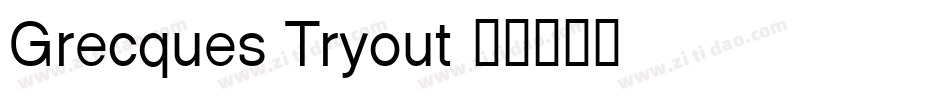 Grecques Tryout字体转换